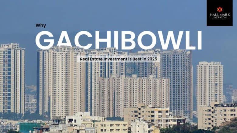 Gachibowli Real Estate Investment